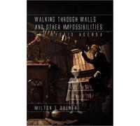 Walking Through Walls and Other Impossibilities : The Hybrid Agenda