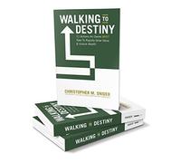 Walking to Destiny: 11 Actions An Owner MUST Take