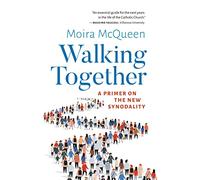 Walking Together: A Primer on the New Synodality