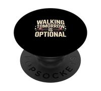 Walking Tomorrow Is Optional Gym Workout Quote PopSockets Adhesive PopGrip