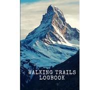 Walking Trail: Hiking Journal and Logbook to Write In With Prompts Nice Hiking Gift for who like outdoor activities