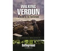 Walking Verdun : A Guide to the Battlefield
