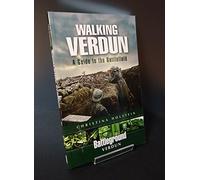 Walking Verdun: A Guide to the Battlefield (Battleground)