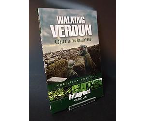Walking Verdun: A Guide to the Battlefield (Battleground)