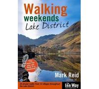 Walking Weekends: Lake District (Walking Weekends S.) by Reid, Mark published by Innway Publications (2009) [Paperback]