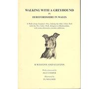 Walking with a Greyhound in Herefordshire in Wales: A Walk Along Vaughan's Way...Kington to Bredwardine