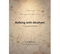 Walking with Abraham: A Journey of Faith (Senior Bible Study Series)