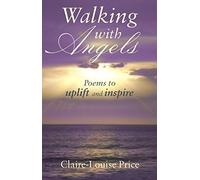 Walking with Angels: Poems to Uplift and Inspire