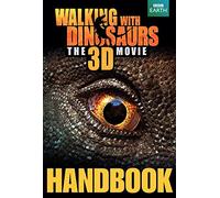 Walking With Dinosaurs The 3D Movie Handbook
