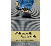 Walking with Gay Friends: A Journey Of Informed Compassion