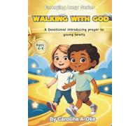 Walking With God: A Christian Devotional journey through the Lord’s Prayer for children aged 6-8