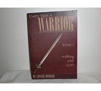 Walking With God (Every Man a Warrior)