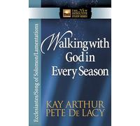 Walking With God In Every Season: Ecclesiastes/Song of Solomon/Lamentations (The New Inductive Study Series)