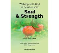 Walking with God in Relationship - Soul & Strength - Group Leader's Guide
