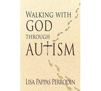 Walking with God through Autism