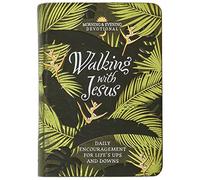 Walking with Jesus: Daily Encouragement for Life's Ups and Downs (Morning & Evening Devotionals)