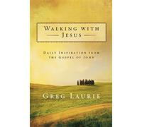 Walking with Jesus: Daily Inspiration from the Gospel of John