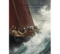Walking with Jesus Through the Gospel of Mark: A Devotional Workbook for Action, Faith, And Reflection