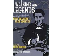 Walking with Legends: Barry Martyn's New Orleans Jazz Odyssey