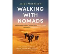 Walking with Nomads : One Woman's Adventures Through a Hidden World from the Sahara to the Atlas Mountains