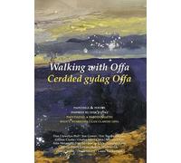 Walking With Offa / Cerdded Gydag Offa: Poetry anthology and paintings by Dan Llywelyn Hall