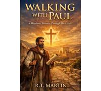 Walking with Paul: A Messianic Journey Through His Letters
