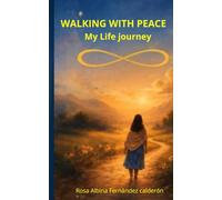 WALKING WITH PEACE: My Life Journey
