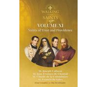 Walking With Saints: Volume 11 - Saints of Trust and Providence: Four Complete 30-Day Devotionals with St. Francis de Sales, St. Jane Frances de ... (Walking With Saints: 30-Day Devotionals)