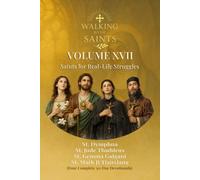 Walking With Saints: Volume 17 - Saints for Real-Life Struggles: Four Complete 30-Day Devotionals with St. Jude Thaddeus, St. Dymphna, St. Mark Ji ... (Walking With Saints: 30-Day Devotionals)