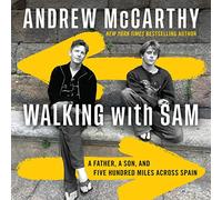 Walking With Sam: A Father, a Son, and Five Hundred Miles Across Spain