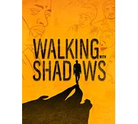 Walking with Shadows