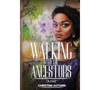 Walking with The Ancestors: "ASHE"