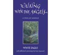 Walking with the Angels : A Path of Service