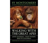 Walking with the Great Apes: Jane Goodall, Dian Fossey, Biruté Galdikas