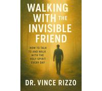 Walking with the Invisible Friend: How to Talk to and Walk with the Holy Spirit Every Day: (Holy Spirit Fellowship)
