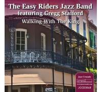 The Easy Riders Jazz Band featuring Gregg Stafford with Sammy Rimington - Walking With The King