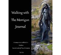 Walking with The Morrigan: Guided Journaling (The Crane Series)