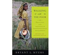 Walking With the Poor – Principles and Practices of Transformational Development