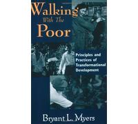 Walking with the Poor – Principles and Practices of Transformational Development Theology – Orbis