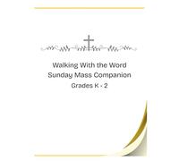 Walking with the Word Sunday Mass Companion Year A (Grades K-2)