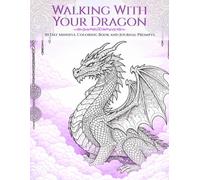 Walking With Your Dragon: A Guided Journal for Confidence and Self Trust with 30 Day Mindful Coloring and Prompts