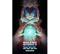 Walking Without a Soul