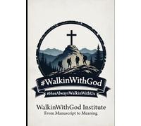 WalkinWithGod Institute: A Scholarly Library, Curriculum, and Discipleship Framework for Biblical and Theological Study