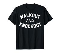 Walkout and Knockout - Fighting MMA Boxing T-Shirt