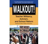 Walkout! : Teacher Militancy, Activism, and School Reform