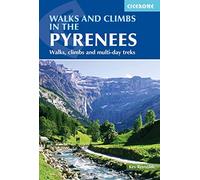 Walks and Climbs in the Pyrenees: Walks, climbs and multi-day treks (Cicerone Climbing & Scrambling Guides)