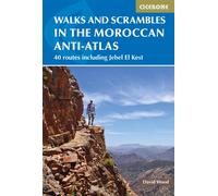 Walks and Scrambles in the Moroccan Anti-Atlas : Tafraout, Jebel El Kest, Ait Mansour, Ameln Valley, Taskra and Tanalt