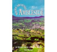 Walks Around Ambleside (Dalesman Walks Around) by Bowker, Tom (1997) Paperback