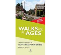 Walks for All Ages Northamptonshire: 19 Circular Walks by Cheryl Joyce (2014-08-28)