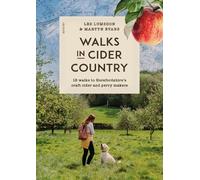 Walks In Cider Country: 18 walks to Herefordshire's craft cider and perry makers